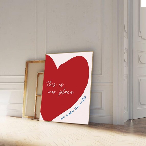 This Is Our Place We Make the Rules Big Red Heart Lyric Poster