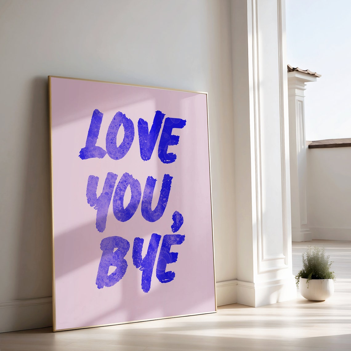 Love You Bye Pink and Blue Brush Lettering Poster Hallway Decor - Image 3