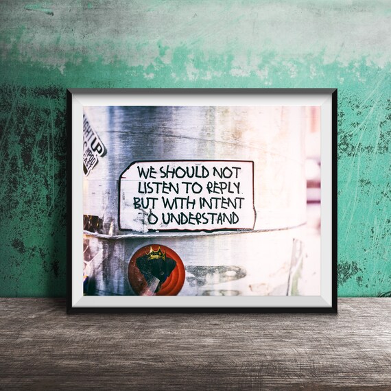 Listen With Intent To Understand Inspirational Quote Sticker Poster