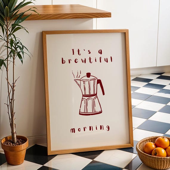 Brewtiful Morning Coffee Print Poster Kitchen Wall Art Cart Decor Lover Fun