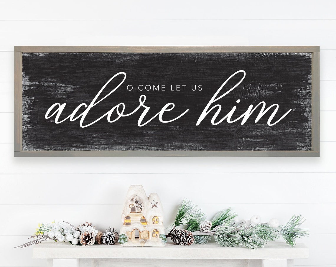 O Come Let Us Adore Him Christmas Religious Farmhouse Sign Poster