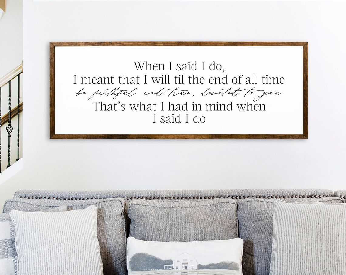 When I Said I Do Wedding Vows Love Quote Wood Frame Sign Wall Art