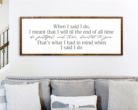 When I Said I Do Wedding Vows Love Quote Wood Frame Sign Wall Art