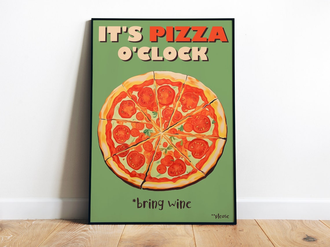 It's Pizza O'Clock Funny Pizza Wine Kitchen Quote Art Poster