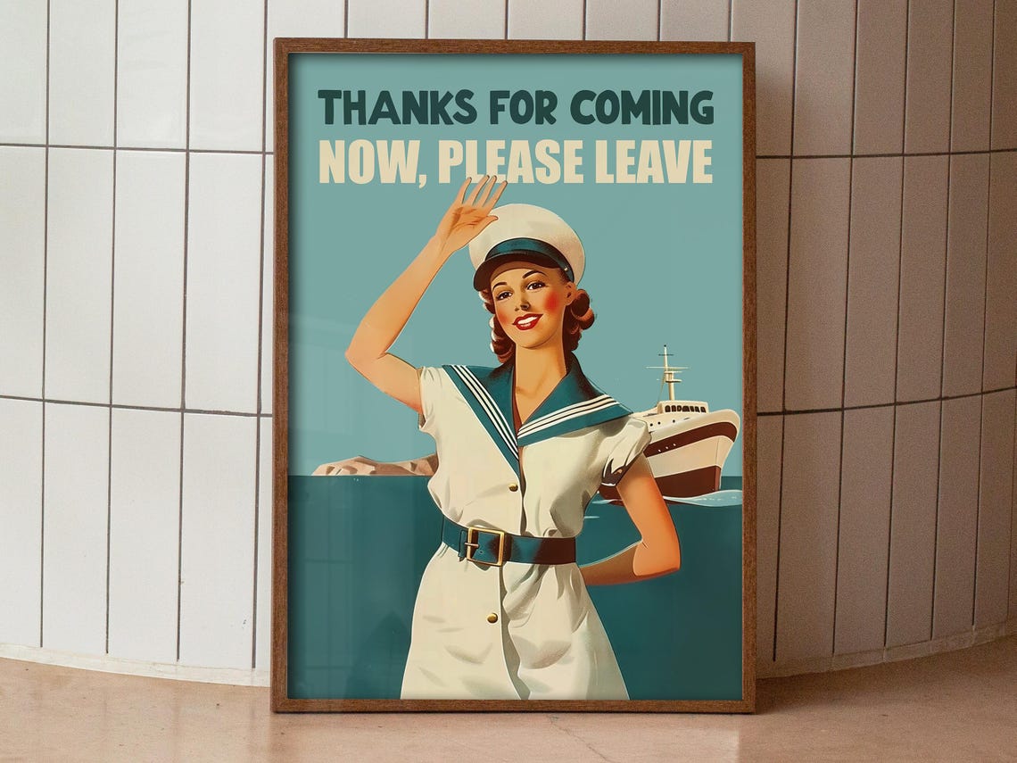 Thanks For Coming Now Please Leave Retro Sailor Woman Poster - Image 3