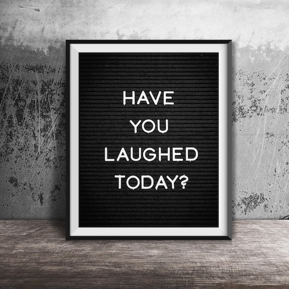 Have You Laughed Today Unframed Photography Print Funny Word Art Quote Family Living Room Bedroom Bathroom Decor