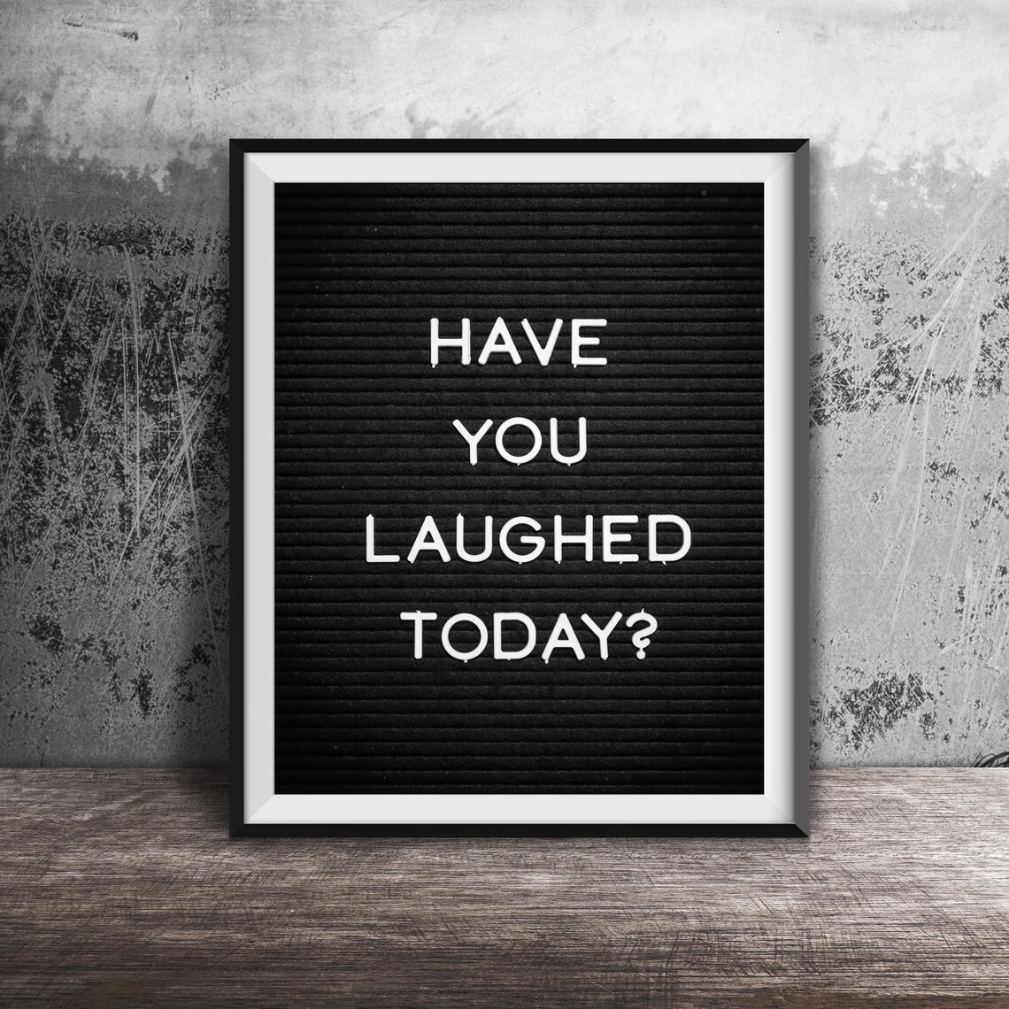 Have You Laughed Today Unframed Photography Print Funny Word Art Quote Family Living Room Bedroom Bathroom Decor
