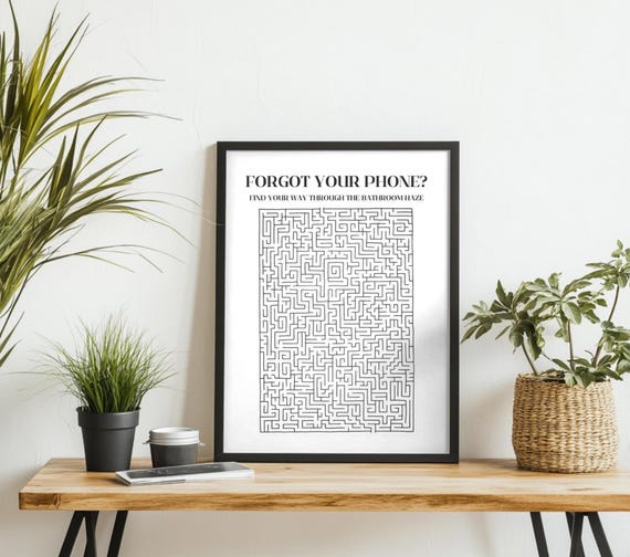 Forgot Your Phone Funny Bathroom Maze Poster Wall Art Guest Bathroom Decor Quirky Restroom Sign Toilet Puzzle
