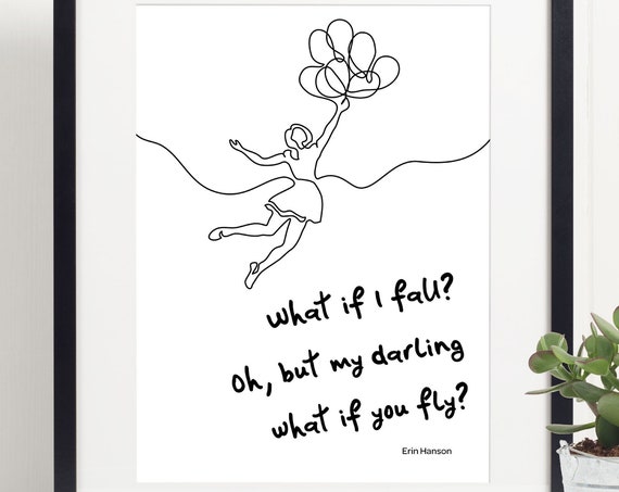 What If I Fall? Erin Hanson Quote Art Print