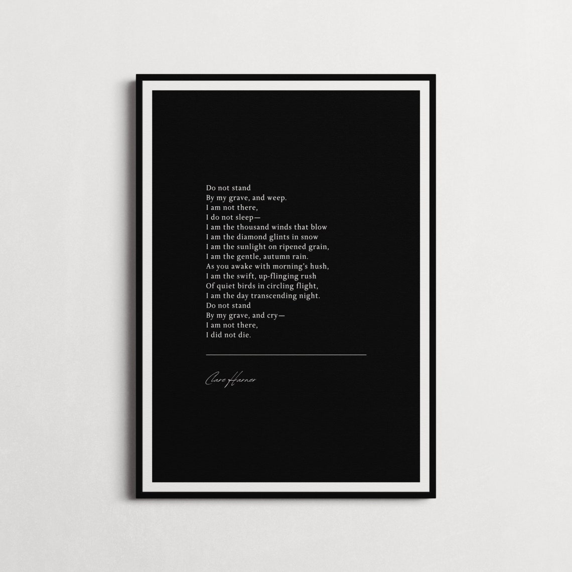 Clare Harner Do Not Stand At My Grave Funeral Poem Quote Poster - Image 3