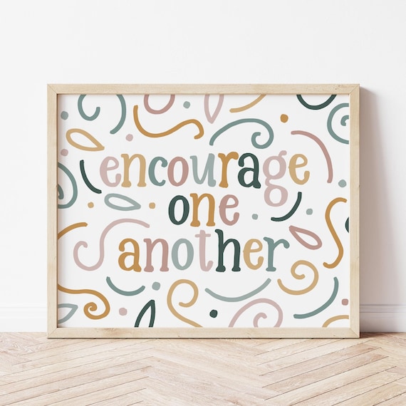 Encourage One Another Colorful Hand Lettered Inspirational Quote Wall Art