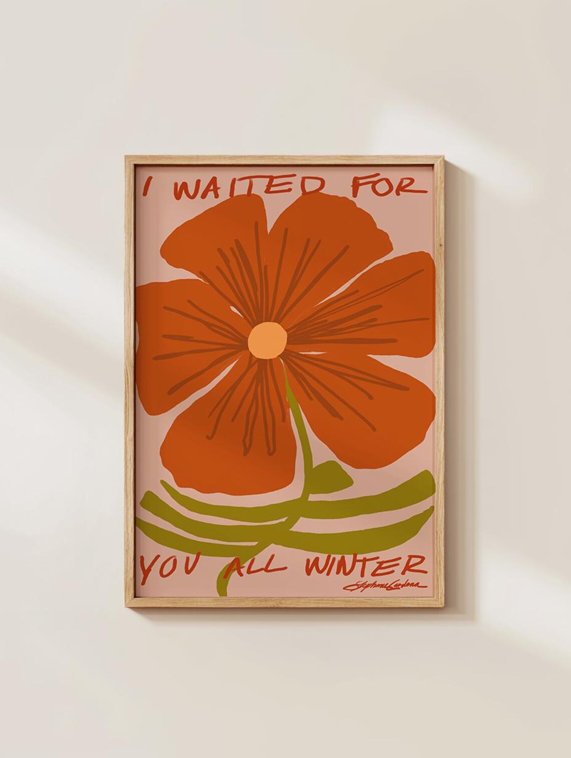 I Waited For You All Winter Bold Orange Flower Botanical Poster