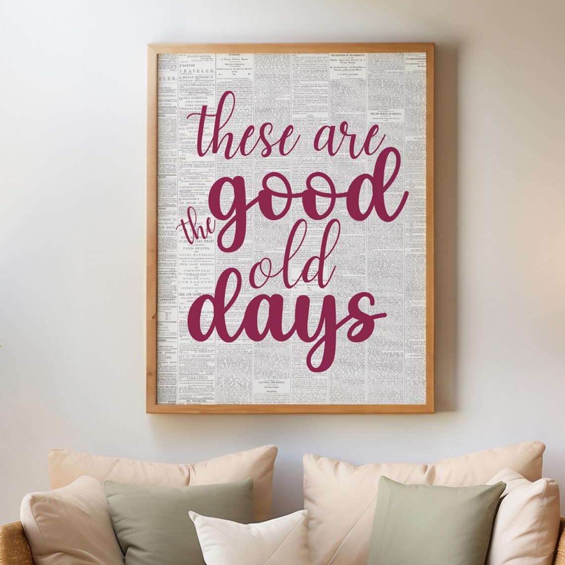 These Are The Good Old Days Quote Wall Decor