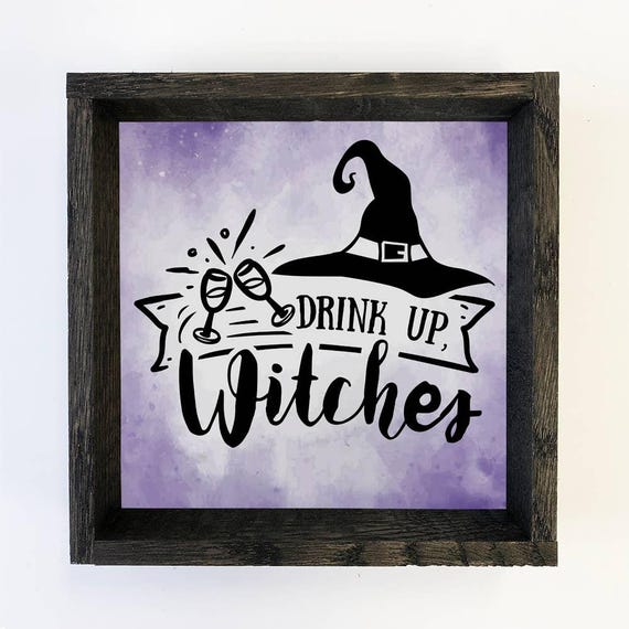 Drink Up Witches Cute Halloween Word Art Sign