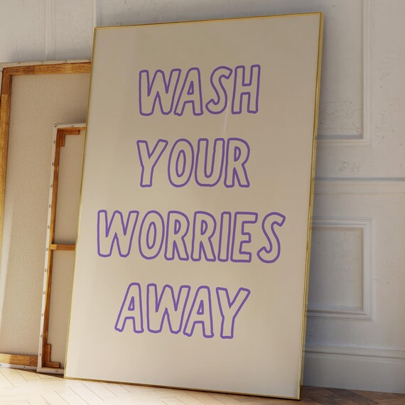 Wash Your Worries Away Purple Bathroom Quote Typography Poster