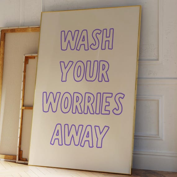 Wash Your Worries Away Purple Trendy Cute Bathroom Wall Art Quote Minimalist Modern Funny Home Poster 1 Print