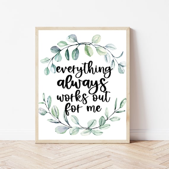 Everything Always Works Out For Me Positive Affirmation Quote Poster