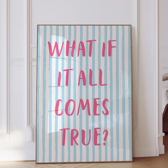 What If It All Comes True Pink Brush Blue Stripe Quote Poster