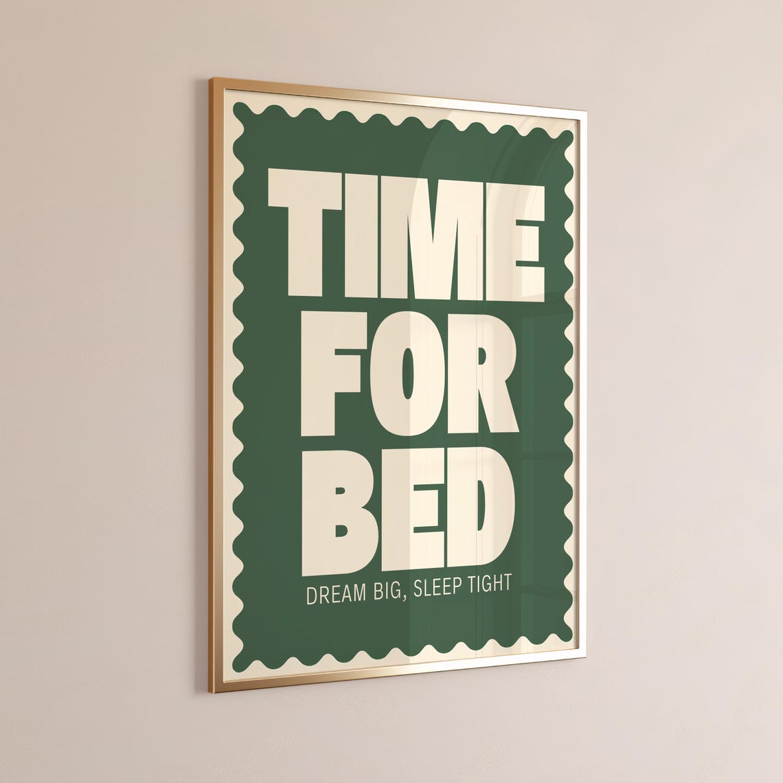 Time for Bed Dream Big Sleep Tight Bold Green Typography Quote Poster