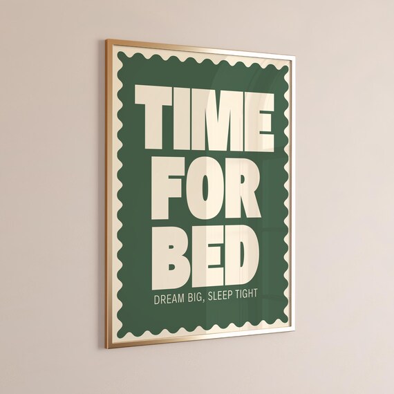 Time for Bed Dream Big Sleep Tight Bold Green Typography Quote Poster