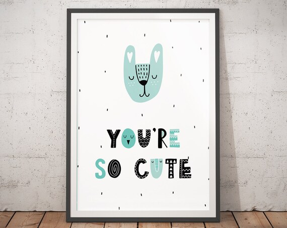 You Are So Cute Smiling Bunny Mint Green Nursery Quote Poster