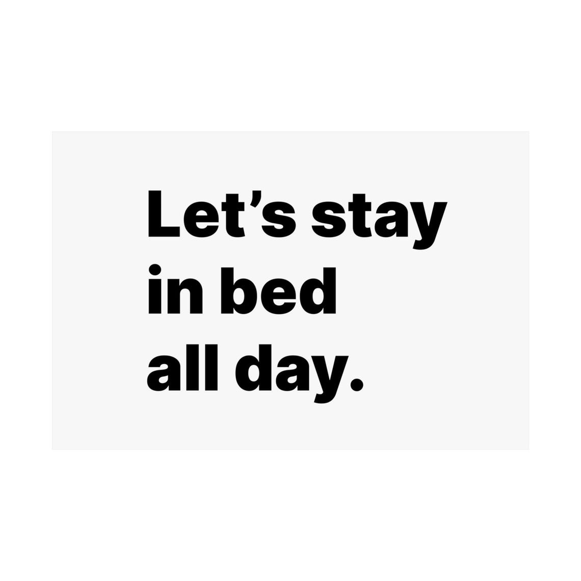Let's Stay In Bed All Day Funny Quote Minimalist Typography Poster - Image 3