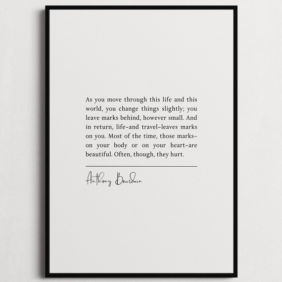 Anthony Bourdain Travel Leaves Marks Minimalist Life Quote Poster