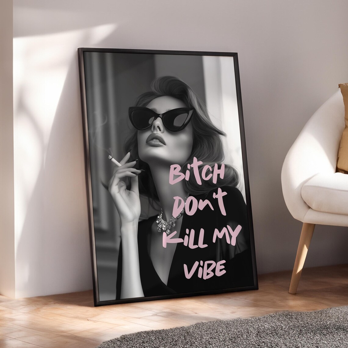 Bitch Dont Kill My Vibe, Trendy Magazine Art