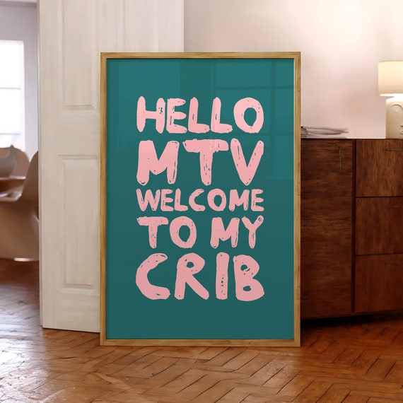 Welcome To My Crib Poster Positive Wall Art Vintage Hello Mtv Trendy Typography Print Digital File