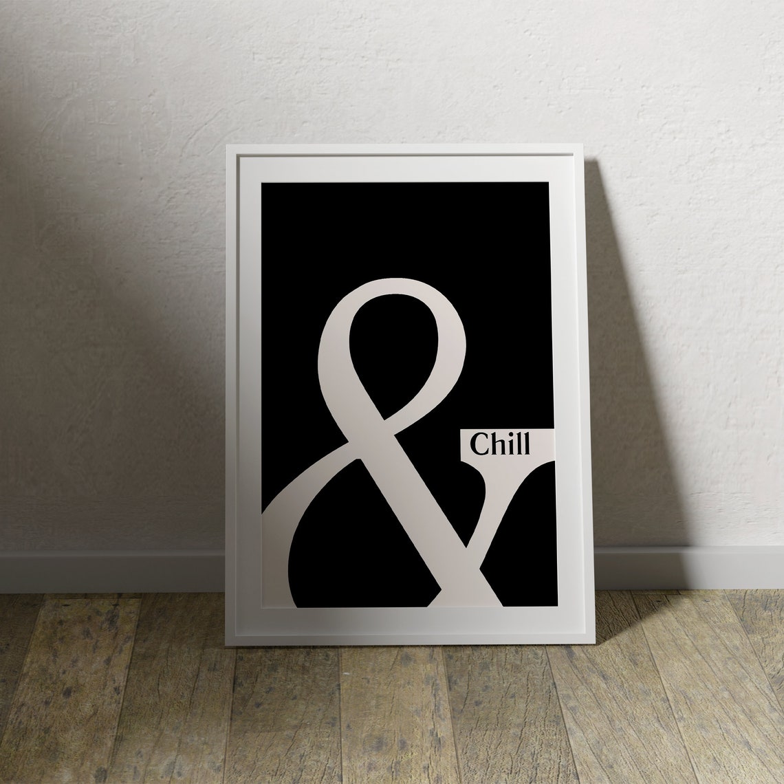 Ampersand And Chill Bold Typography Black Minimalist Art Poster - Image 3
