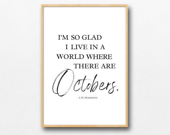 I’m So Glad I Live In a World Where There Are Octobers