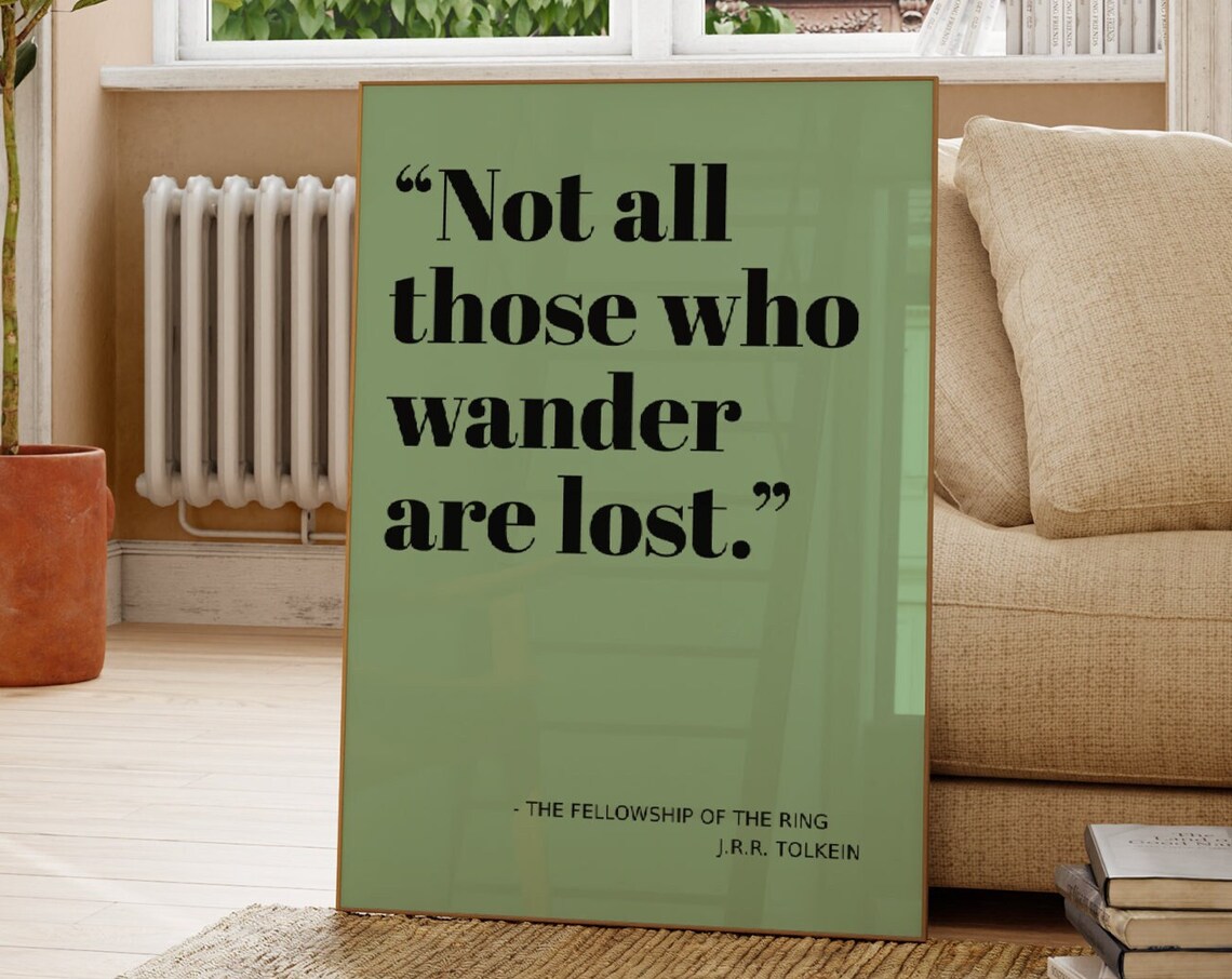 Not All Those Who Wander Are Lost Tolkien Quote Sage Wall Art