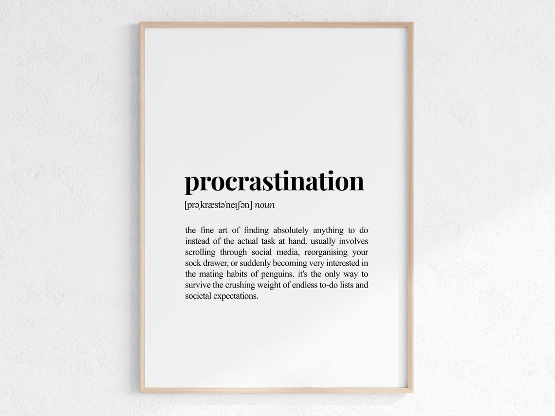 Procrastination Definition Funny Sarcastic Dictionary Style Poster