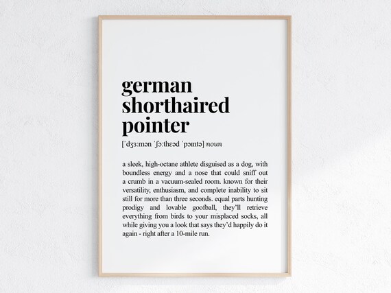 German Shorthaired Pointer Funny Definition Print Dog Parent Gift Lover Art Humorous Dictionary Poster