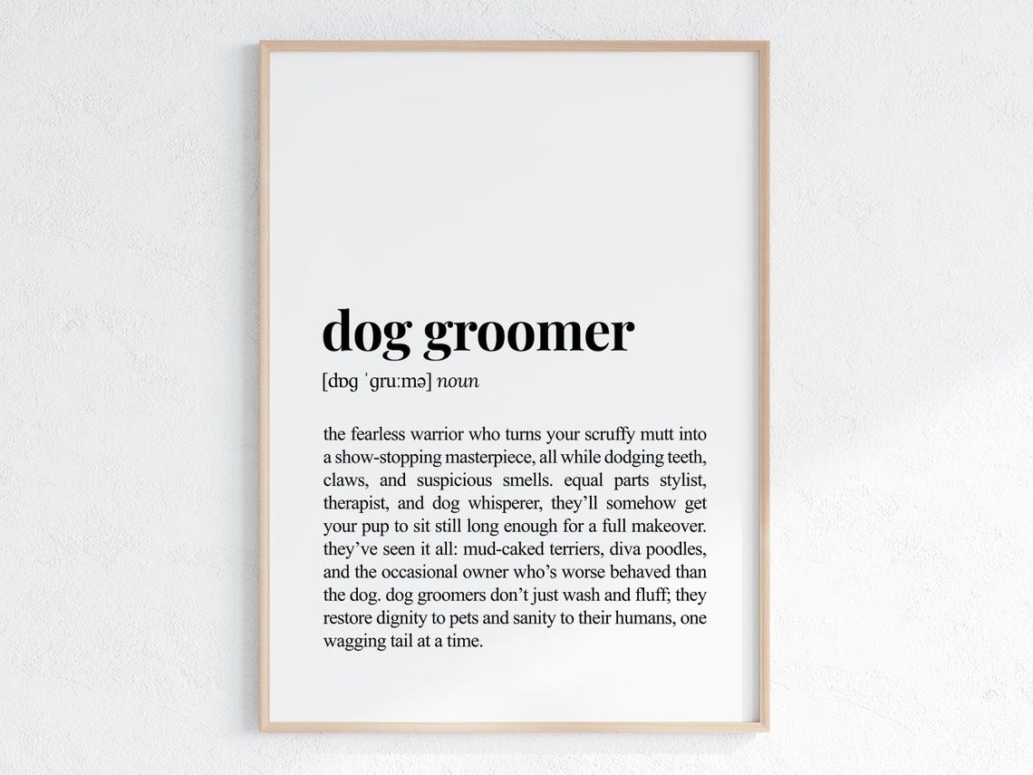 Dog Groomer Funny Definition Typography Black White Poster Gift