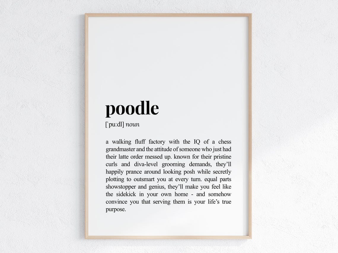 Poodle Funny Definition Print Cheeky Gift For Dog Parent Lover Art Humorous Dictionary Poster