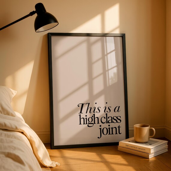 This Is A High Class Joint Funny Quote Minimalist Typography Wall Art