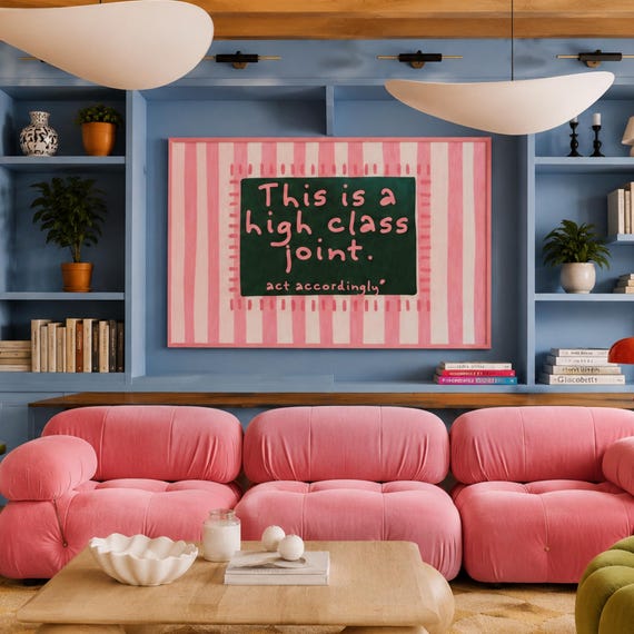 This Is A High Class Joint Act Accordingly Quote Print Horizontal Pink Green Striped Wall Art Hand Drawn Funny Retro Typography Poster