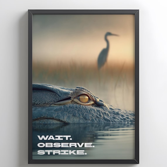 Wait Observe Strike Crocodile Patience Mindset Motivational Poster