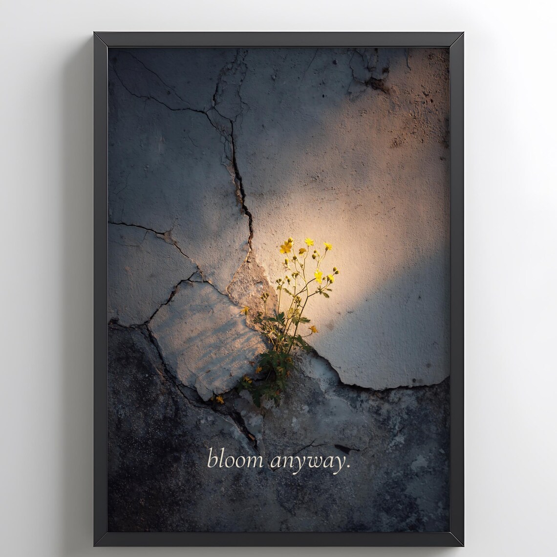 Bloom Anyway Wildflowers In Concrete Minimalist Mental Health Quote Poster