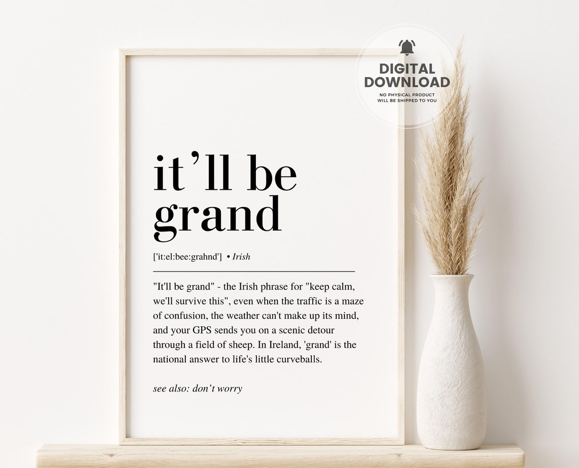 Itll Be Grand Irish Saying Dictionary Definition Irish Poster