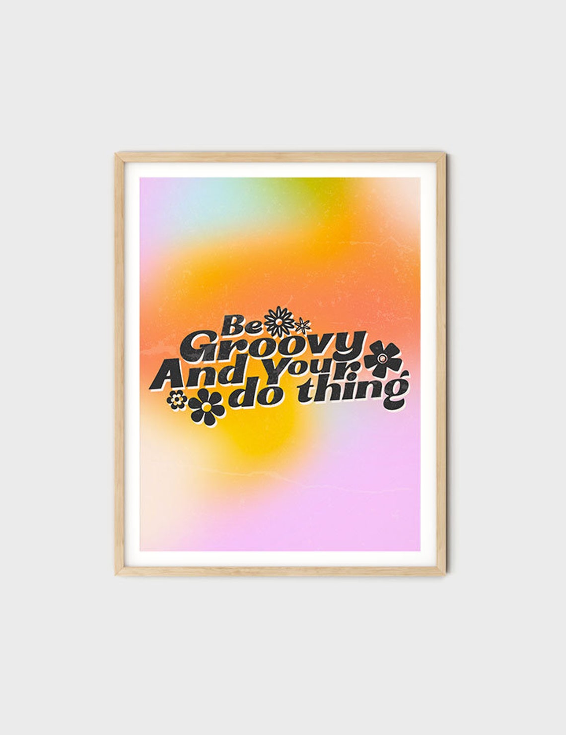 Be Groovy And Your Do Thing Retro Daisy 70s Gradient Quote Poster - Image 9