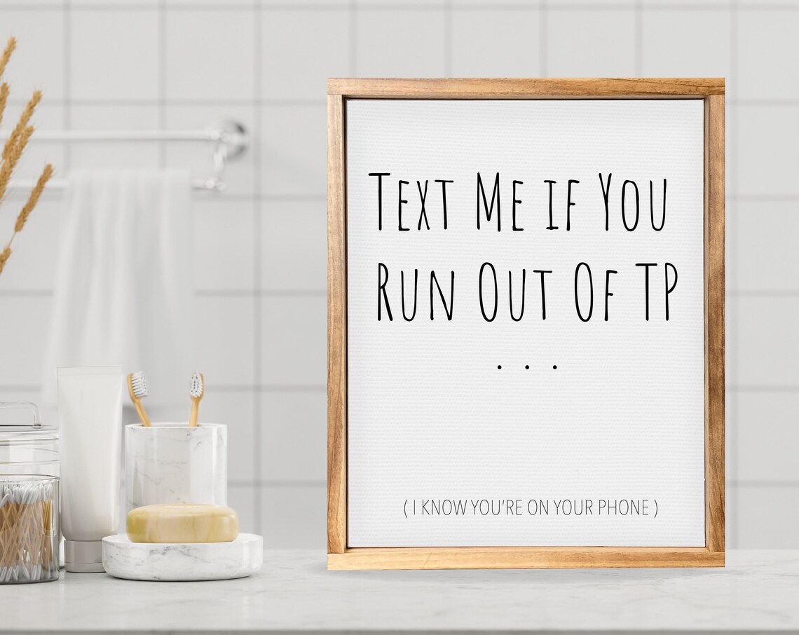 Text Me If You Run Out Of Tp Bathroom Humor Decor Wall Decor Custom Choose Your Background Different Stain Options