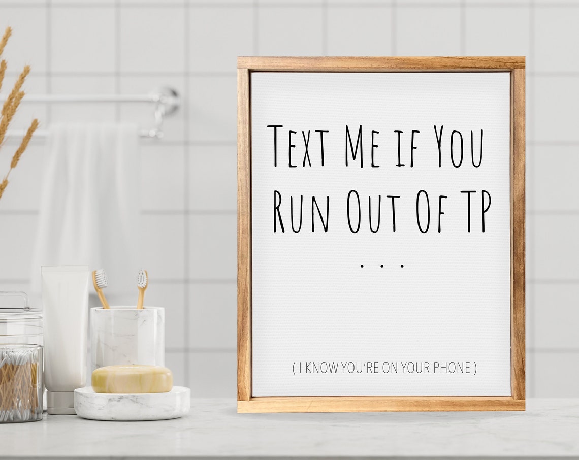 Text Me If You Run Out of TP Funny Bathroom Phone Humor Poster