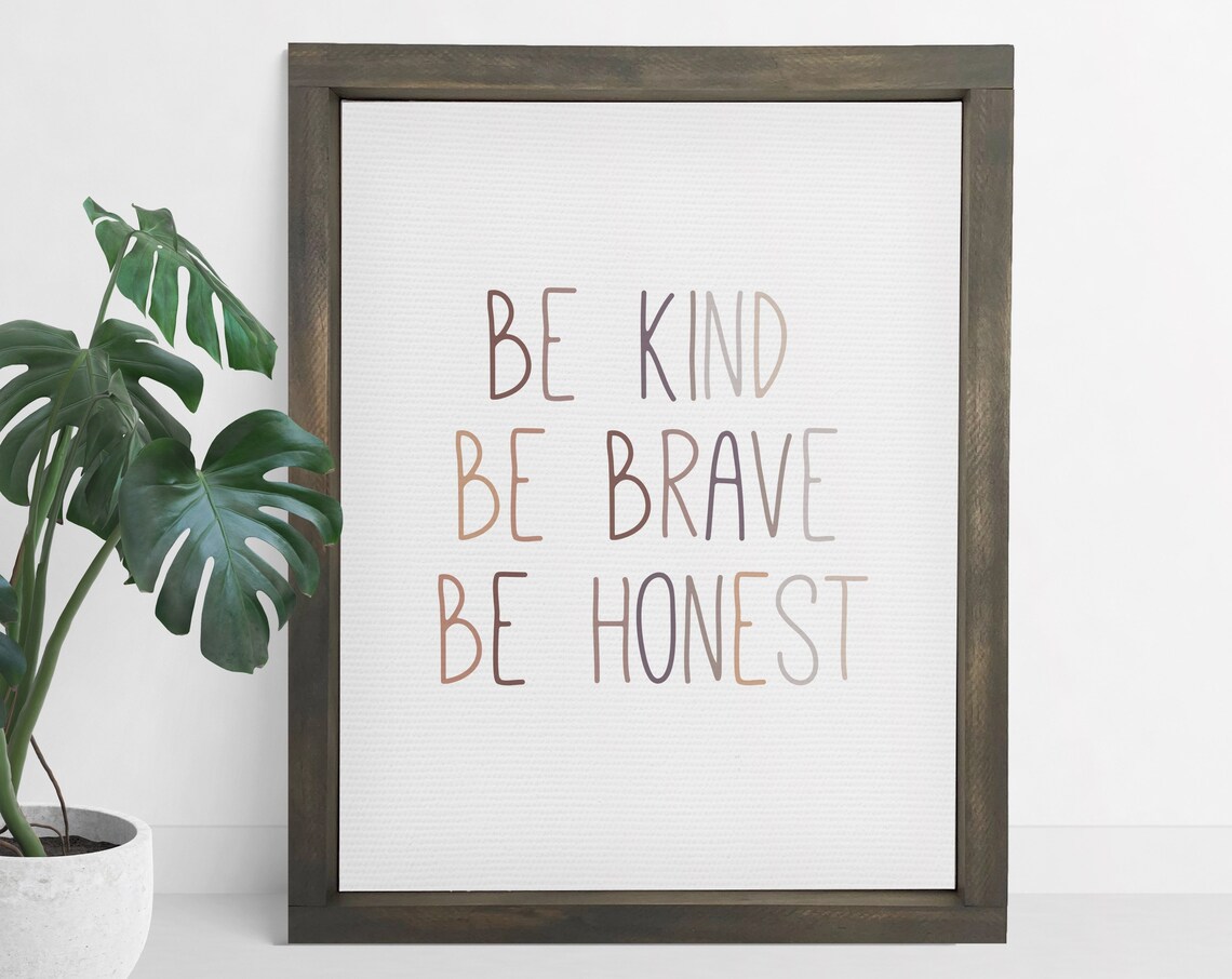 Be Kind Be Brave Be Honest Neutral Nursery Art Print
