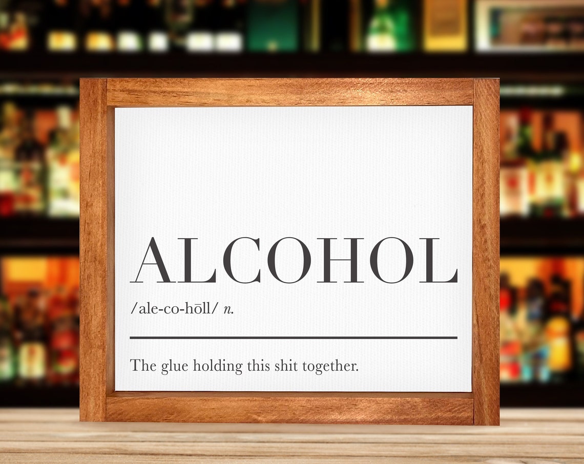 Alcohol Definition The Glue Holding This Shit Together Bar Print
