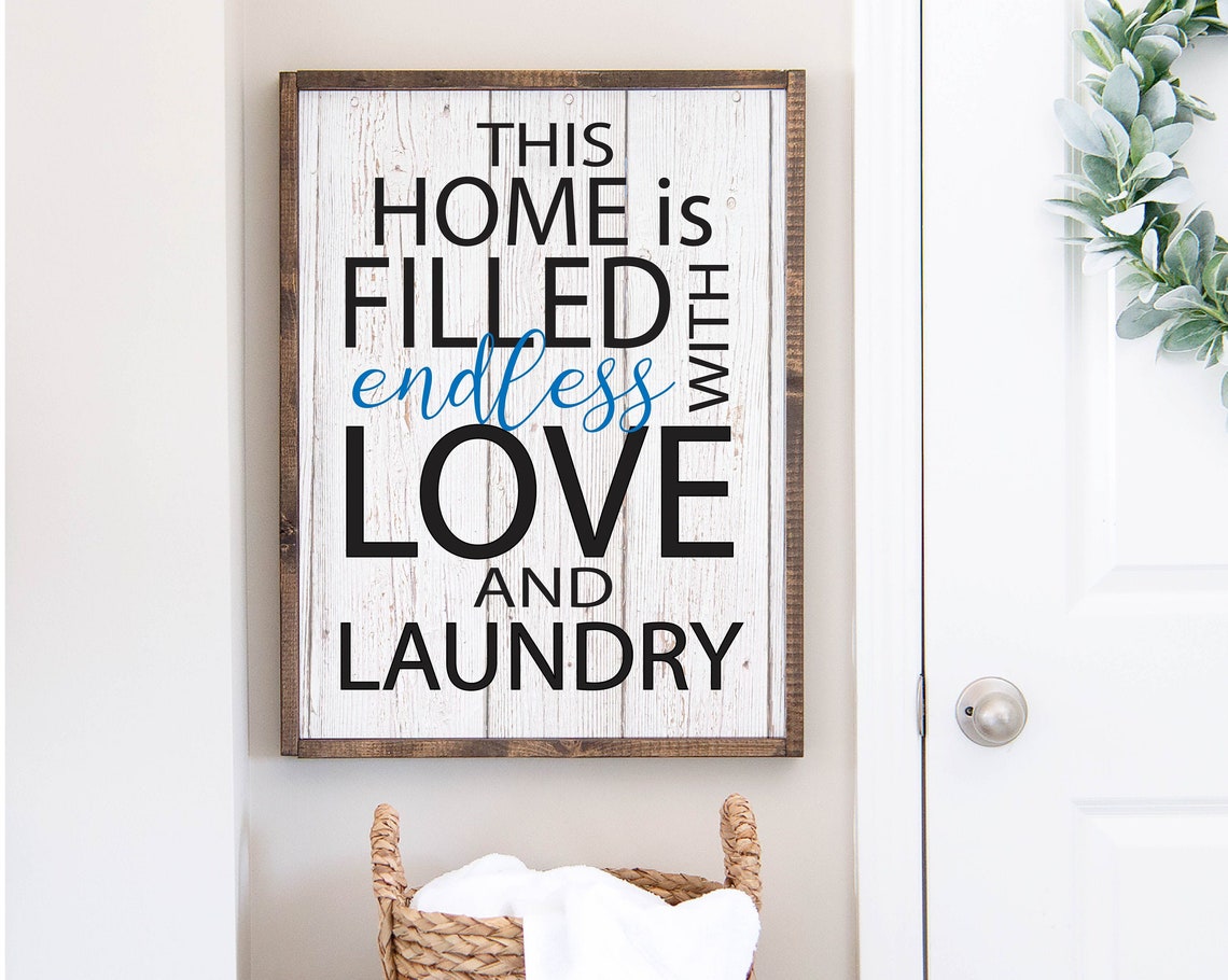 This Home Is Filled With Endless Love And Laundry Room Poster - Image 3