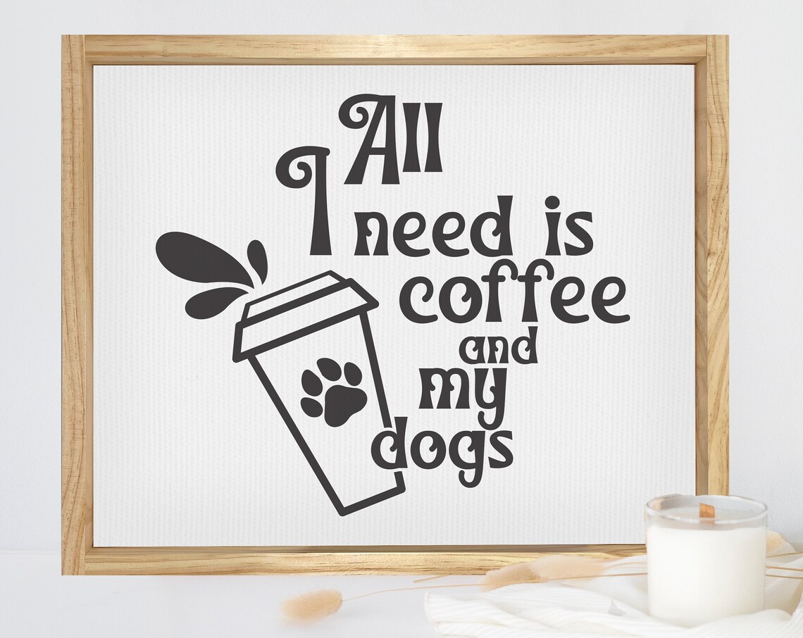 Coffee And Dogs Funny Farmhouse Art Print