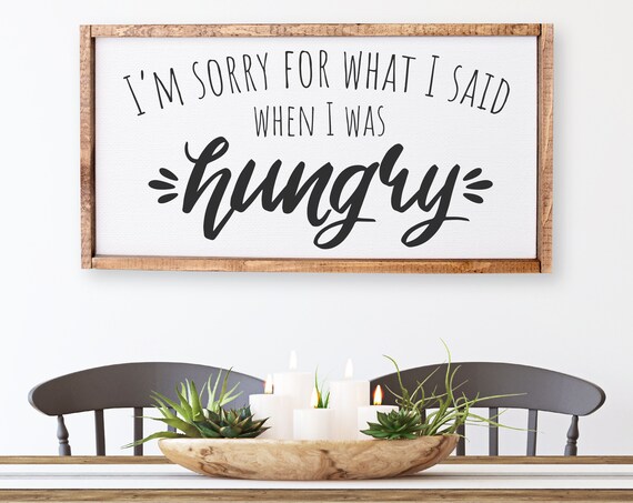 Im Sorry For What I Said When I Was Angry Funny Farmhouse Kitchen Decor Framed Wall Hangings Pantry Dining Signs