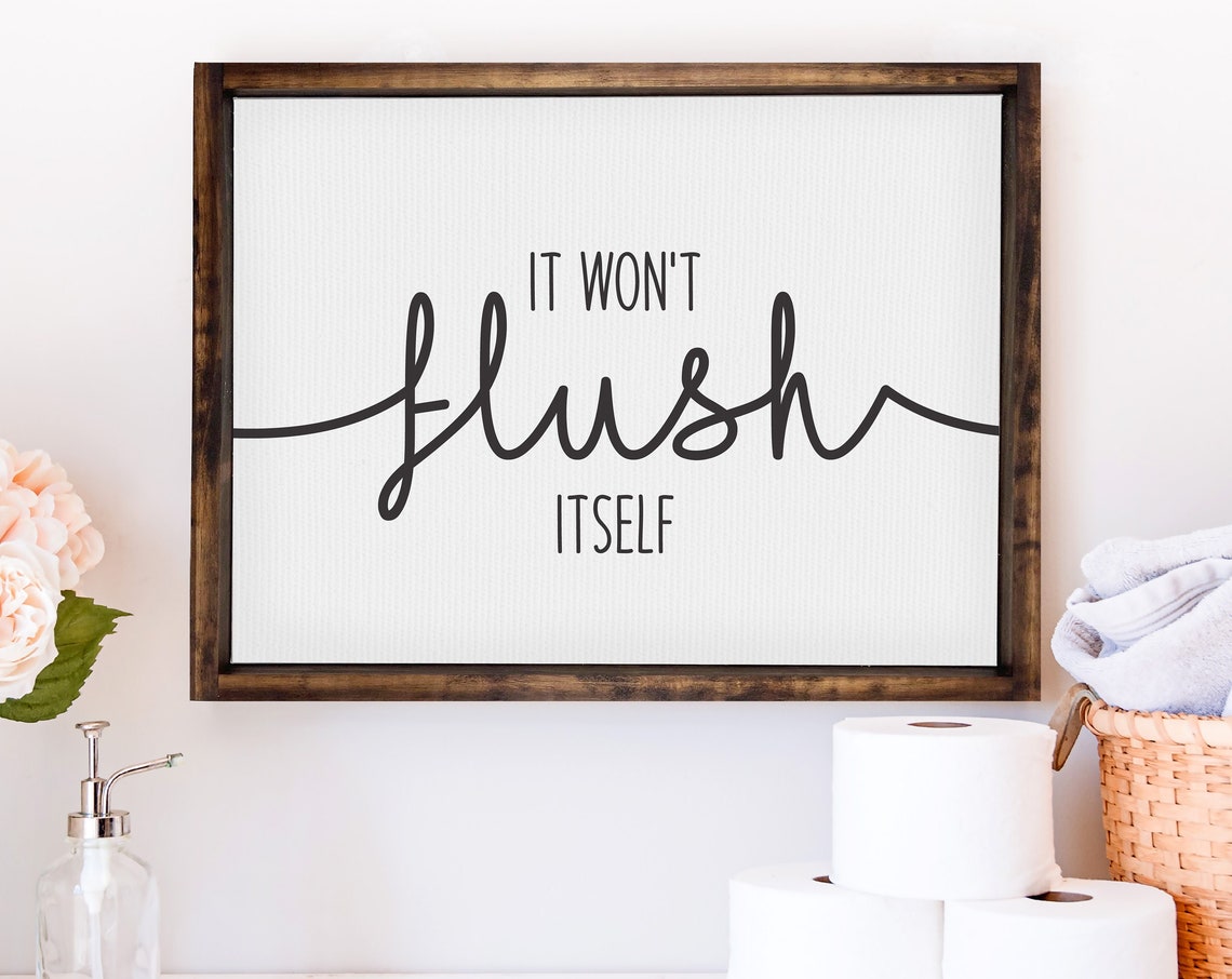 It Wont Flush Itself Funny Bathroom Restroom Script Sign Poster